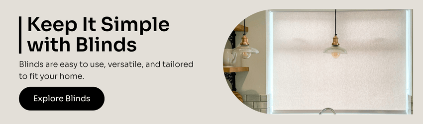 Keep It Simple with Blinds